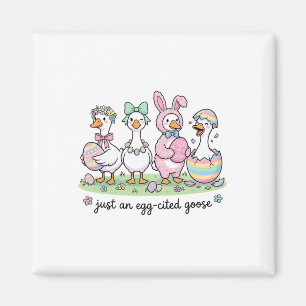 Cute Just An Eggcited Goose Easter Day Girl Women Magnet