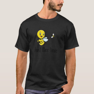 Cute Just Beelieve Bumblebee Graphic Women Men Uni T-Shirt