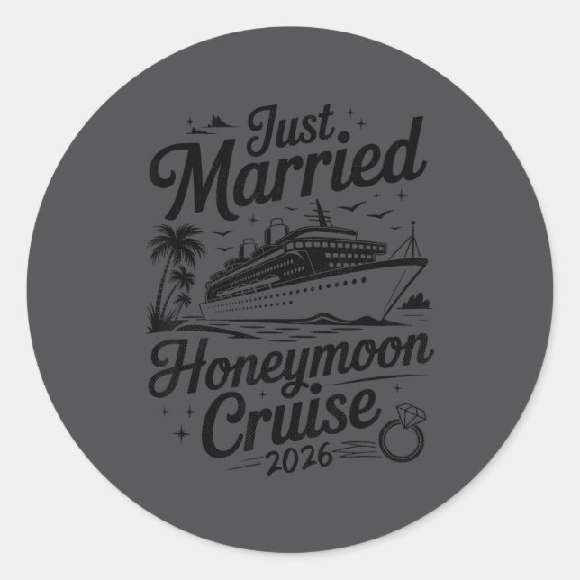 Cute Just Married Honeymoon Cruise 2026 Newlyweds  Classic Round Sticker (Front)