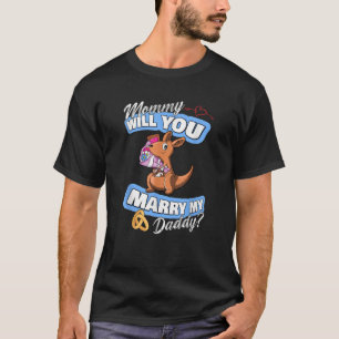 Cute Kangaroo Wedding Offer Mummy Will You Marry M T-Shirt