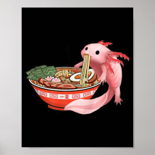 Cute Kawaii Anime Axolotl Japanese Ramen Noodles A Poster