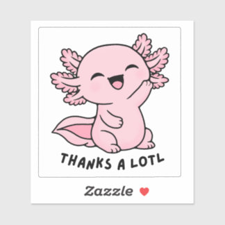 Cute Kawaii Axolotl Thank You A Lotl Funny Sticker