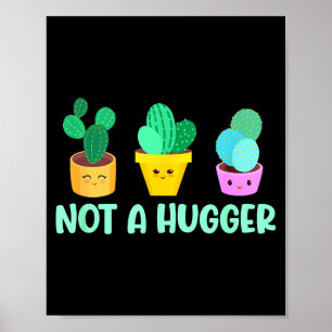 Cute Kawaii Do Not Hug I'm Not A Hugger Cactus Poster