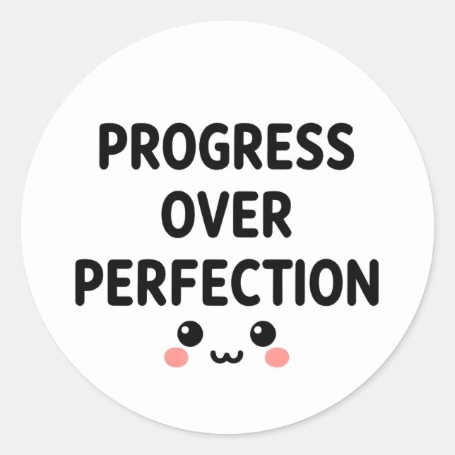 Cute Kawaii Progress Over Perfection Round Sticker (Front)
