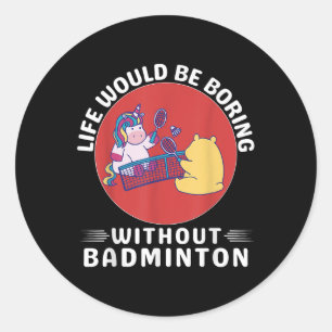 Cute Kawaii Unicorn Life Would Be Boring Without B Classic Round Sticker