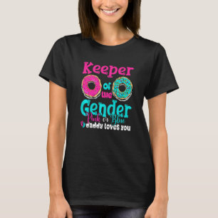 Cute Keeper Of The Gender Pink Or Blue Daddy Loves T-Shirt
