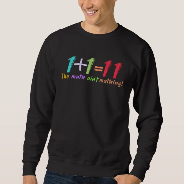 Cute  kids Mathematics Teacher The math ain t math Sweatshirt (Front)