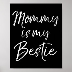 Cute Kids Mom Is My Friend Gift Mommy Is My Ie  Poster