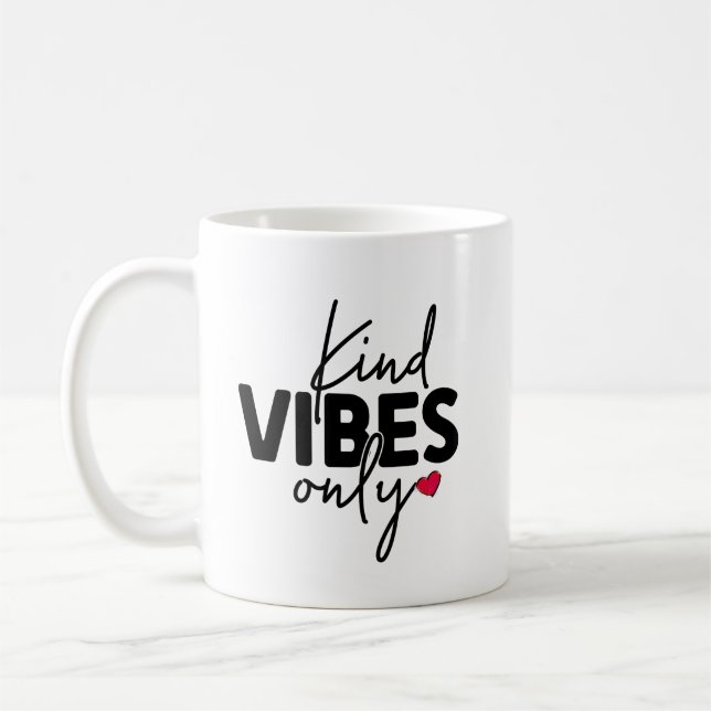 Cute Kind Vibes Only Coffee Mug (Left)