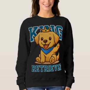 Cute King Golden Retriever Unisex Man Woman Clothe Sweatshirt