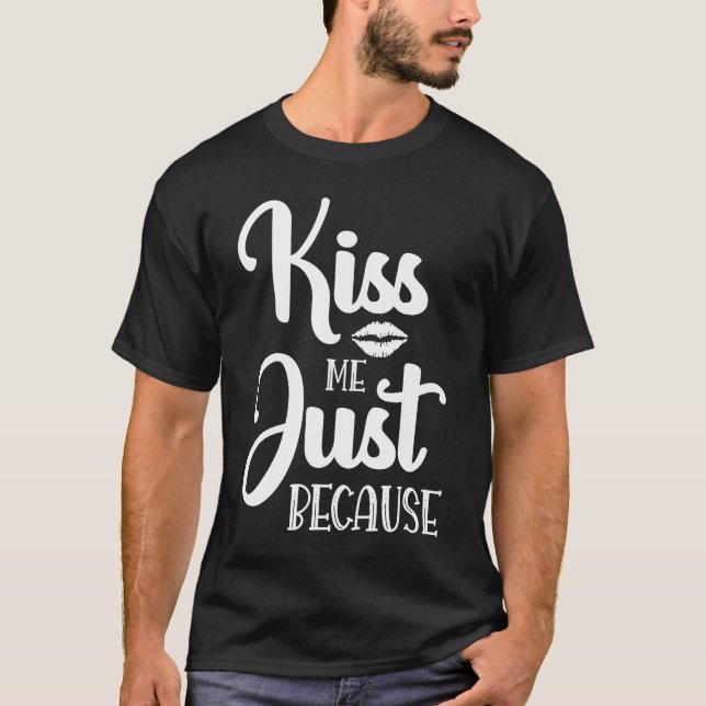 Cute Kiss Me Spring Blooming Nature May Flowers  1 T-Shirt (Front)
