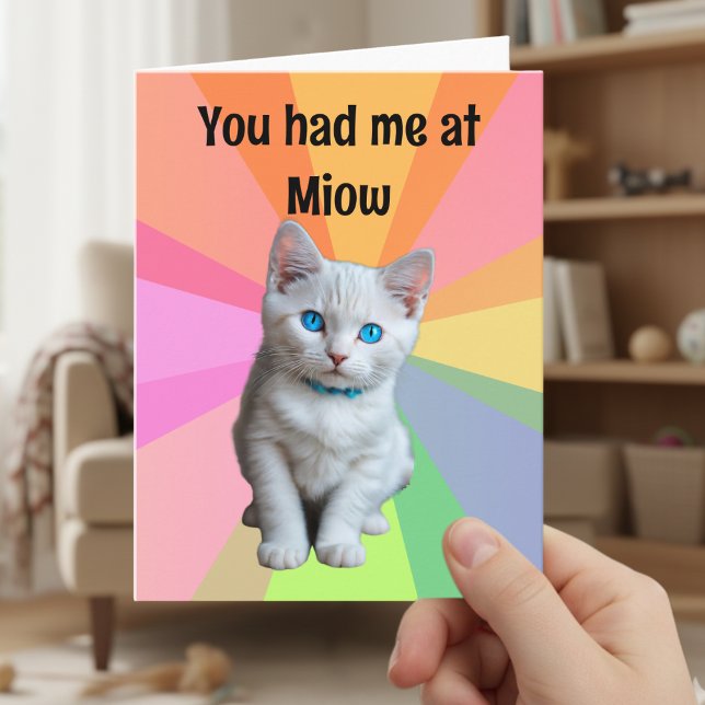 Cute kitten, Cat lover, you had me at Miow  Card (Creator Uploaded)