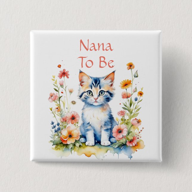 Cute Kitten Themed Nana to Be Baby Shower 15 Cm Square Badge (Front)