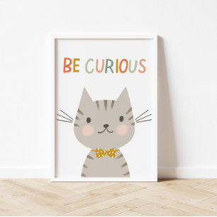 Cute Kitty Be Curious Kids Poster