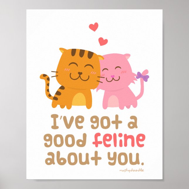 Cute Kitty Cats, Good Feline About You Poster (Front)