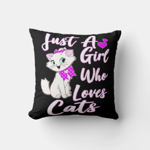 Cute Kitty Just A Girl Who Loves Cats  Cushion