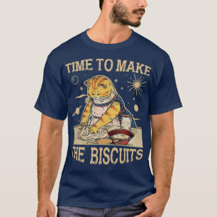 Cute Kitty Time To Make The Biscuits Cat Lover Uni T-Shirt