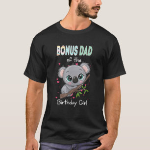 Cute Koala Bear Birthday Bonus Dad Of The Birthday T-Shirt