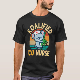 Cute Koala Bears Intensive Care Unit Koalified ICU T-Shirt