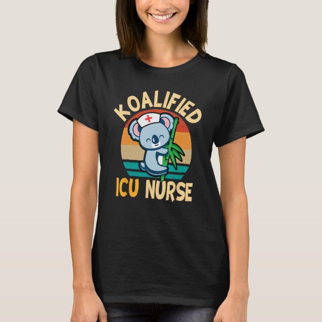 Cute Koala Bears Intensive Care Unit Koalified ICU T-Shirt (Front)