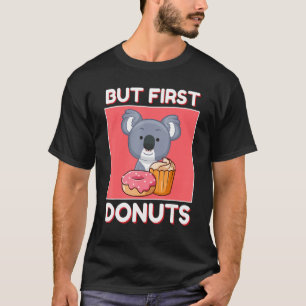 Cute Koala But First Donuts And Cupcake Japanese S T-Shirt