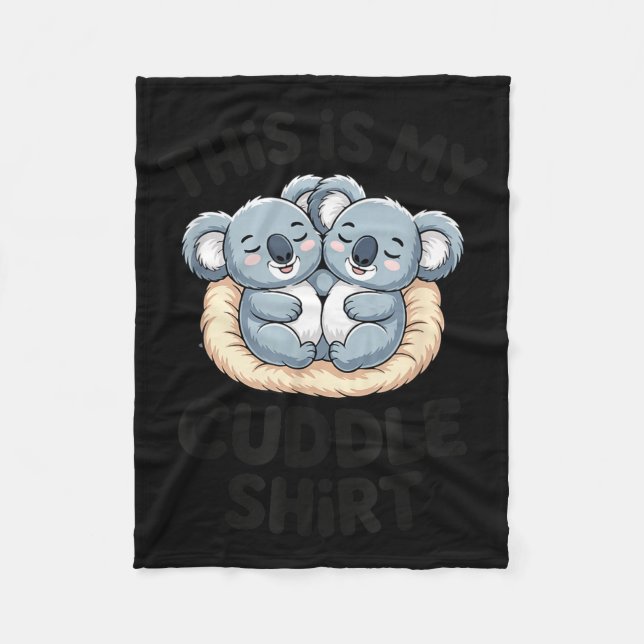 Cute Koala Couple This Is My Cuddle  Fleece Blanket (Front)