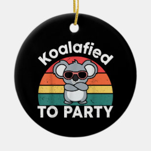 Cute Koalafied Party Funny Koala design gift Ceramic Ornament