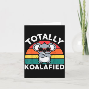 Cute Koalafied Shirt Dad Men Kids Boys Girls Women Card