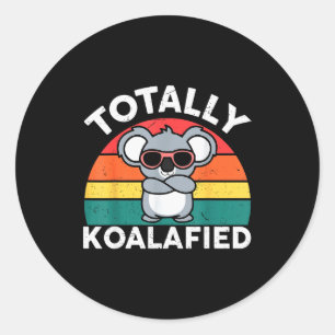 Cute Koalafied Shirt Dad Men Kids Boys Girls Women Classic Round Sticker
