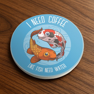 Cute Koi Carp I Need Coffee Like Fish Need Water Coaster