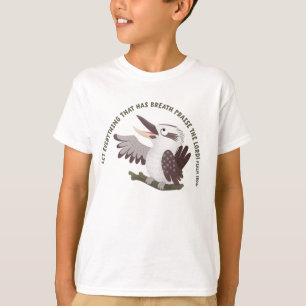 Cute kookaburra praise the Lord bible verse T-Shirt