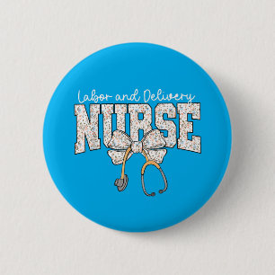 Cute Labour and Delivery Nurse Stethoscope Coquett 6 Cm Round Badge
