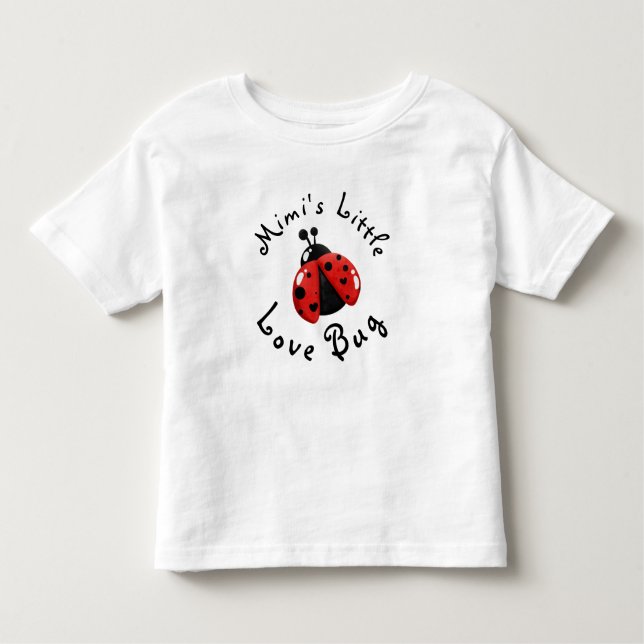 Cute Lady Bug Custom Mimi's Little Love Bug Toddler T-Shirt (Front)