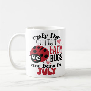 Cute Lady Bug July Birthday Gift Coffee Mug Gift