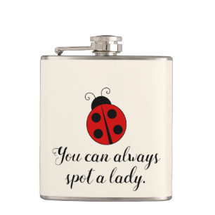 Cute Lady Bug You Can Always Spot a Lady Hip Flask