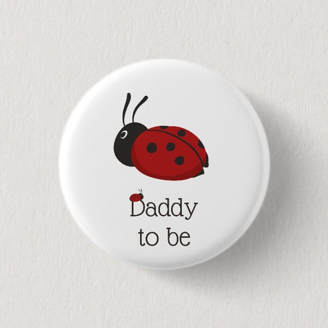 Cute Ladybug Ladybird Daddy to be Baby Shower 3 Cm Round Badge (Front)