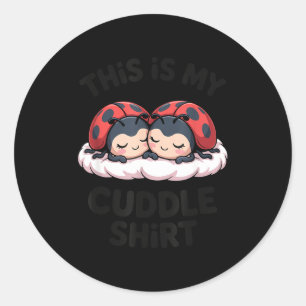 Cute Ladybugs Couple This Is My Cuddle  Classic Round Sticker