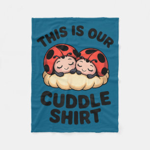 Cute Ladybugs This Is Our Cuddle Couple  Fleece Blanket