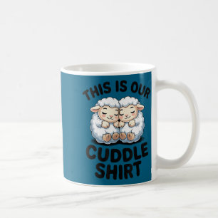 Cute Lamb Couple This Is Our Cuddle Coffee Mug