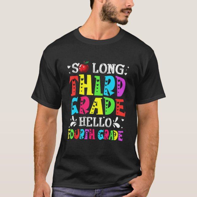 Cute Last Day Of Third Grade Hello 4th Grade Back  T-Shirt (Front)