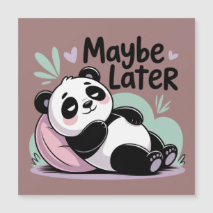 Cute Lazy Panda – “Maybe Later” Relaxing Panda