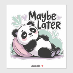 Cute Lazy Panda – “Maybe Later” Relaxing Panda