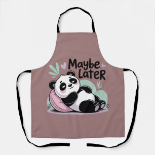 Cute Lazy Panda – “Maybe Later” Relaxing Panda Apron