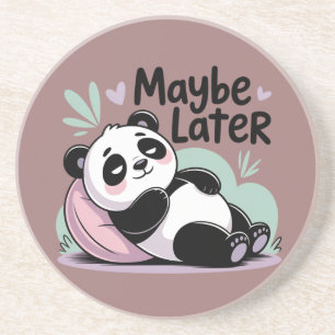 Cute Lazy Panda – “Maybe Later” Relaxing Panda Coaster