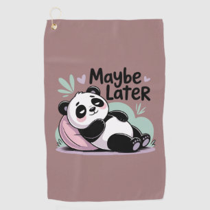 Cute Lazy Panda – “Maybe Later” Relaxing Panda Golf Towel