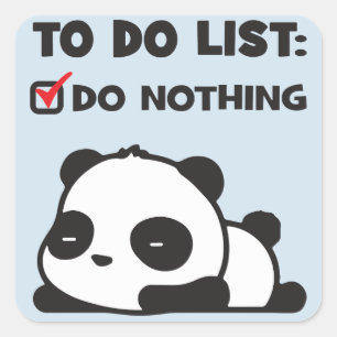 Cute Lazy Panda - To Do List - NOTHING - Funny Square Sticker