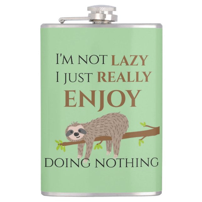 Cute Lazy Sloth Hanging on Tree Funny Text Hip Flask (Front)