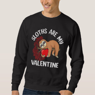 Cute Lazy Sloth Holding Heart Love Sloth Valentine Sweatshirt