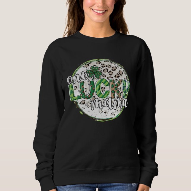 Cute Leopard Plaid St Patrick s Day One Lucky Mama Sweatshirt (Front)