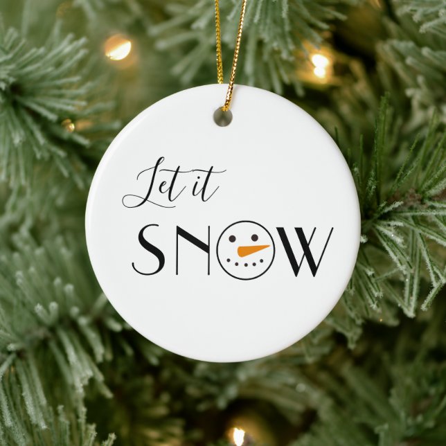 Cute Let it Snow Snowman Ceramic Ornament (Tree)